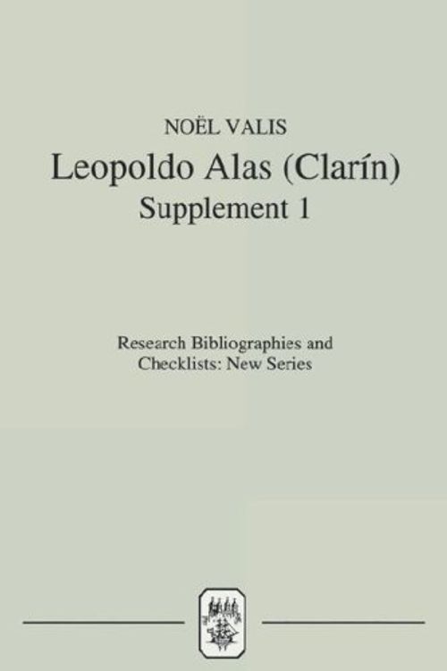 Cover Art for 9781855660823, Leopoldo Alas (Clarin): Supplement 1 by Noël Valis