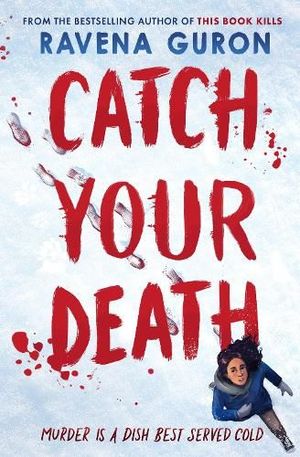 Cover Art for 9781803705422, Catch Your Death by Ravena Guron