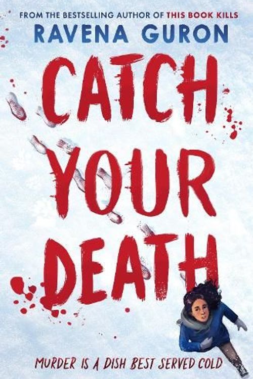 Cover Art for 9781803705422, Catch Your Death by Ravena Guron