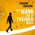 Cover Art for 9783839815519, Der Mann, der zu träumen wagte by Graeme Simsion