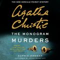 Cover Art for B00L4B57KW, The Monogram Murders: The New Hercule Poirot Mystery by Sophie Hannah, Agatha Christie