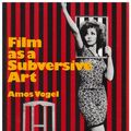 Cover Art for 9780954707118, Film As A Subversive Art by Amos Vogel