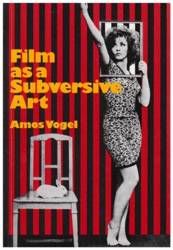 Cover Art for 9780954707118, Film As A Subversive Art by Amos Vogel