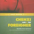 Cover Art for 9781554511730, Chenxi and the Foreigner by Sally Rippin