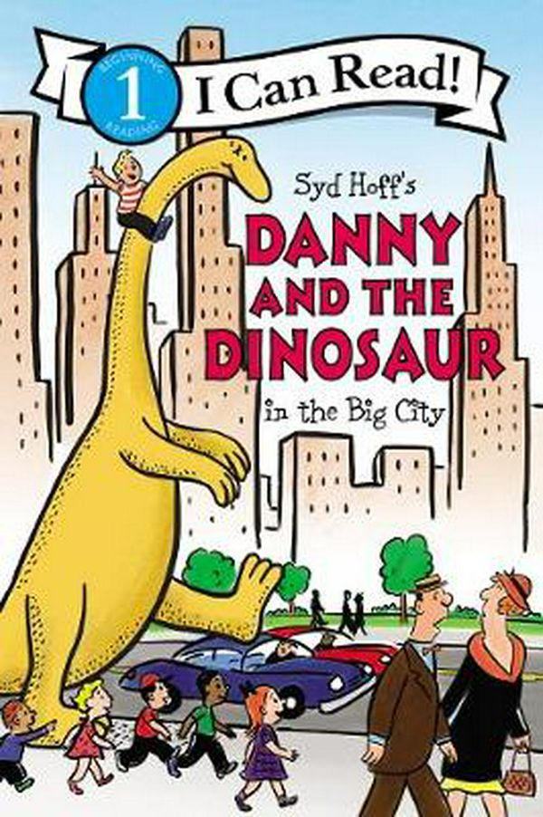 Cover Art for 9780062410603, Danny and the Dinosaur in the Big City by Syd Hoff