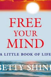 Cover Art for 9780006531838, Free Your Mind by Betty Shine