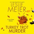 Cover Art for 9781520080901, Turkey Trot Murder (Lucy Stone Mystery) by Leslie Meier
