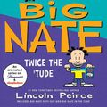 Cover Art for 9780063114104, Big Nate Books 5 & 6 Bind-up: Big Flips Out and Big Nate: In the Zone by Lincoln Peirce