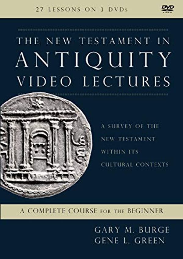 Cover Art for 0025986100476, The New Testament in Antiquity Video Lectures: A Survey of the New Testament within Its Cultural Contexts by Burge Gary M