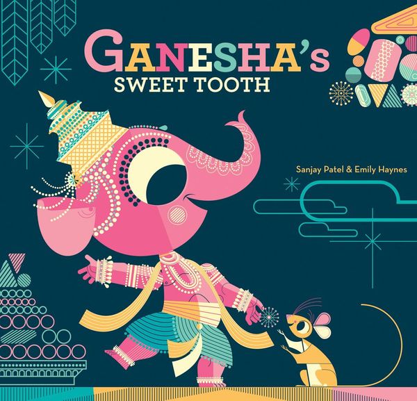 Cover Art for 9781452119847, Ganesha's Sweet Tooth by Emily Haynes