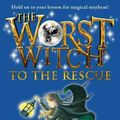 Cover Art for 9780763669997, The Worst Witch to the Rescue by Jill Murphy
