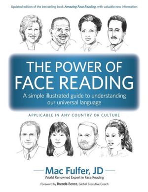 Cover Art for 9781942718031, The Power of Face Reading: A simple illustrated guide to understanding our universal language by Mac Fulfer