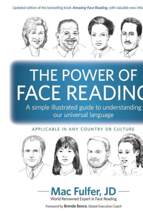 Cover Art for 9781942718031, The Power of Face Reading: A simple illustrated guide to understanding our universal language by Mac Fulfer