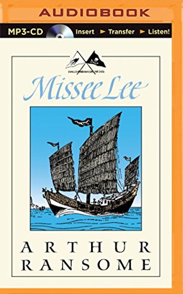 Cover Art for 9781511331005, Missee Lee (Swallows-And-Amazons-For-Ever!) by Arthur Ransome