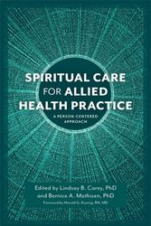 Cover Art for 9781785922206, Spiritual Care and Allied Health Practice by Lindsay B. Carey