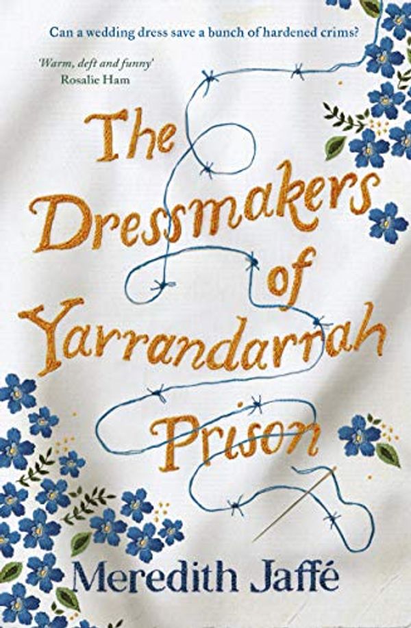Cover Art for B08MGSZNQH, The Dressmakers of Yarrandarrah Prison by Meredith Jaffe