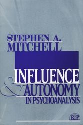 Cover Art for 9780881634495, Influences & Autonomy in Psychoanalysis (Relational Perspectives Book Series) by Stephen A. Mitchell