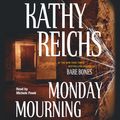 Cover Art for 9780743539982, Monday Mourning by Kathy Reichs