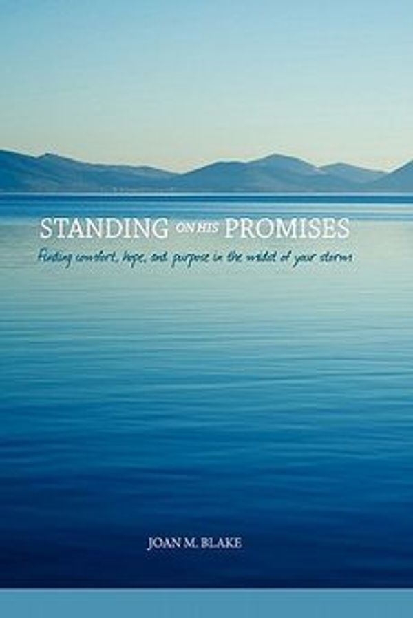 Cover Art for 9780981460901, Standing on His Promises by Joan M Blake