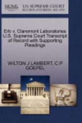 Cover Art for 9781270178590, Erb V. Claremont Laboratories U.S. Supreme Court Transcript of Record with Supporting Pleadings by WILTON J LAMBERT