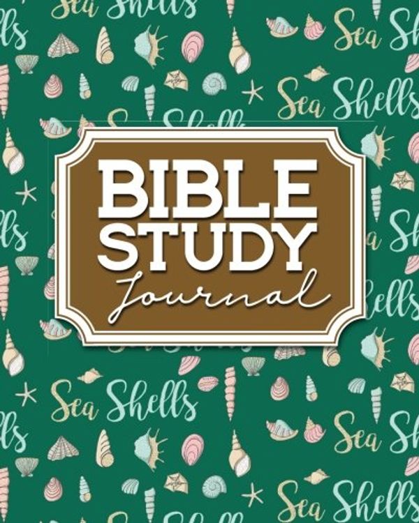 Cover Art for 9781717131232, Bible Study Journal: Bible Journaling Planner, Bible Study Workbooks For Beginners, Bible Study And Workbooks, Daily Bible Verse, Cute Sea Shells Cover by Rogue Plus Publishing