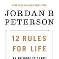 Cover Art for 9780735277458, 12 Rules for Life: an Antidote to Chaos by Jordan B. Peterson
