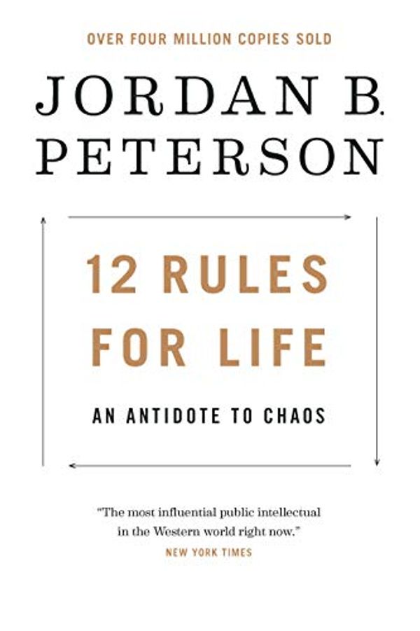 Cover Art for 9780735277458, 12 Rules for Life: an Antidote to Chaos by Jordan B. Peterson