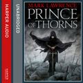 Cover Art for 9780007459827, Prince of Thorns by Mark Lawrence