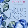 Cover Art for 9780143786160, The Blue Rose by Kate Forsyth