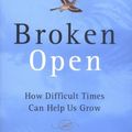 Cover Art for 9780375508066, Broken Open: How Difficult Times Can Help Us Grow by Elizabeth Lesser