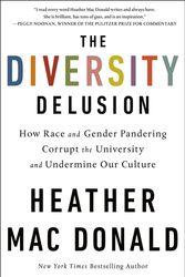 Cover Art for 9781250200914, The Diversity Delusion: How Race and Gender Pandering Corrupt the University and Undermine Our Culture by Mac Donald, Heather