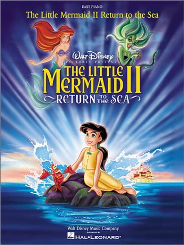 Cover Art for 9780634025846, The Little Mermaid II: Return to the Sea by Hal Leonard Corp.