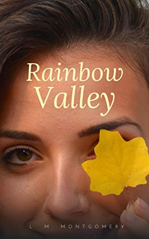 Cover Art for B07PKC5NLX, Rainbow Valley by L. M. Montgomery