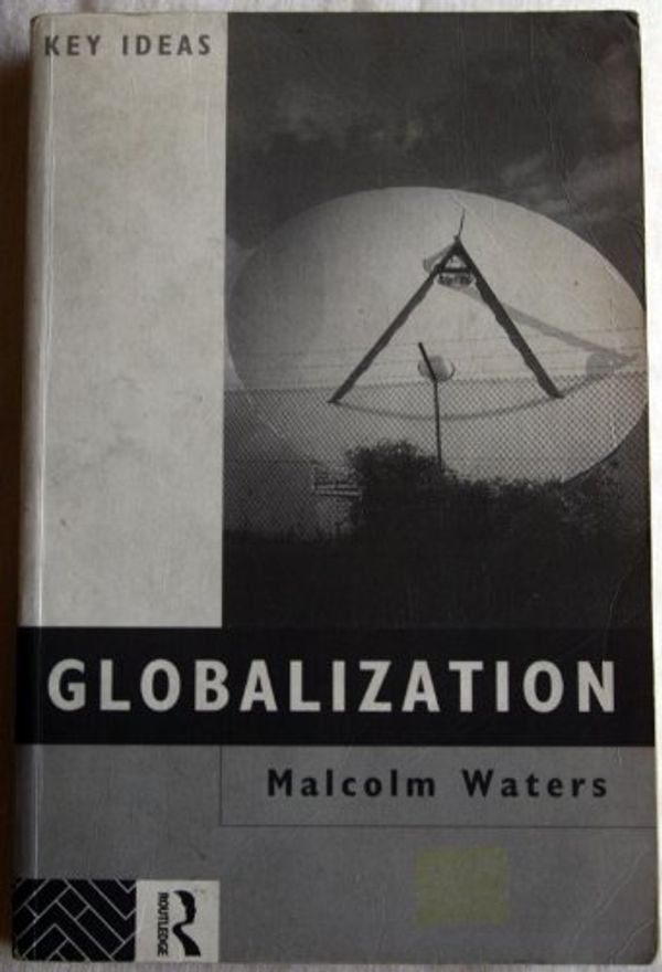 Cover Art for 9780415105750, Globalization by Malcolm Waters
