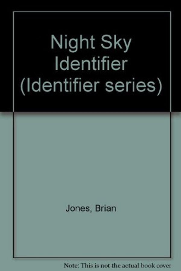 Cover Art for 9781850763604, Night Sky Identifier (Identifier series) by Brian Jones