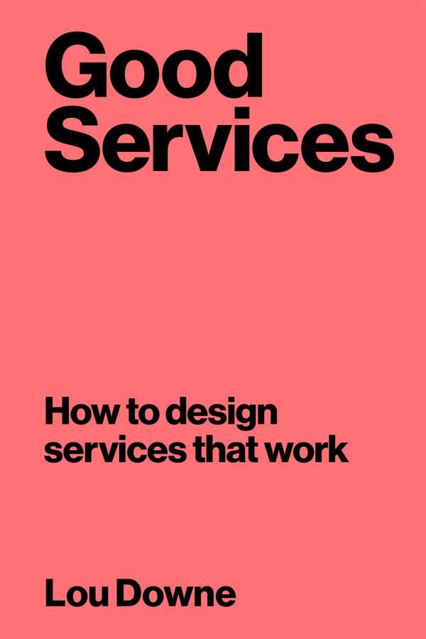 Cover Art for 9789063695439, Good Services: Decoding the Mystery of what Makes a Good Service by Louise Downe