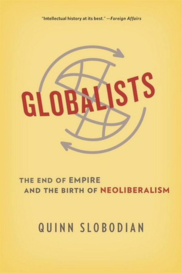 Cover Art for 9780674244849, Globalists by Quinn Slobodian