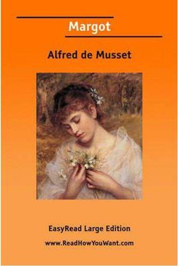 Cover Art for 9781425023676, Margot by Louis Charles Alfred De Musset
