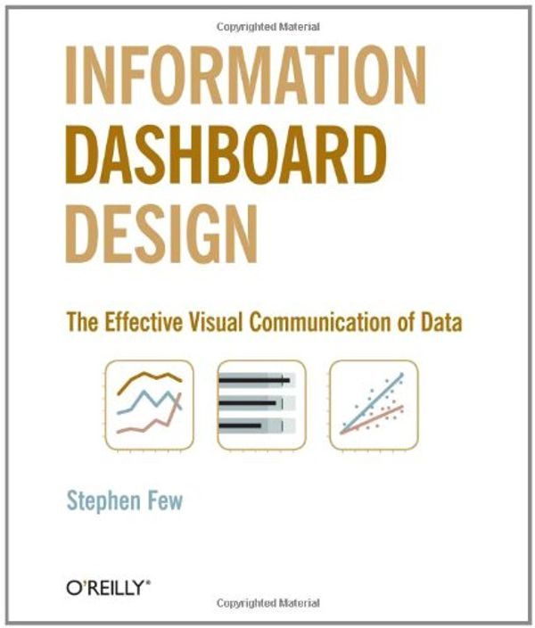 Cover Art for 9780596100162, Information Dashboard Design by Stephen Few