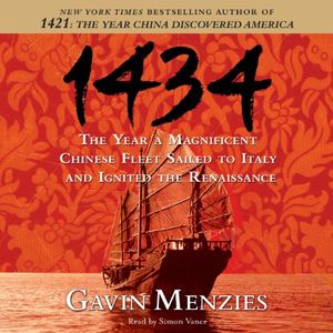 Cover Art for B00HURZE0C, 1434: The Year a Magnificent Chinese Fleet Sailed to Italy and Ignited the Renaissance by Gavin Menzies
