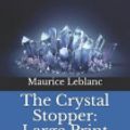 Cover Art for 9781731181053, The Crystal Stopper by Maurice LeBlanc