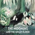 Cover Art for B00AQX3CR4, The Moomins and the Great Flood by Tove Jansson