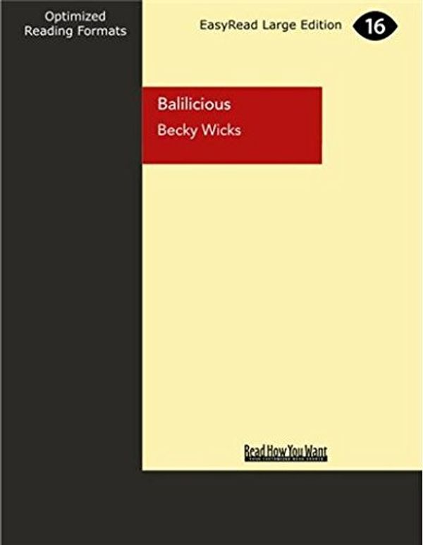 Cover Art for 9781459653955, Balilicious by Wicks