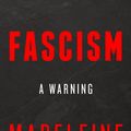 Cover Art for 9780008282301, Fascism: A Warning by Madeleine Albright