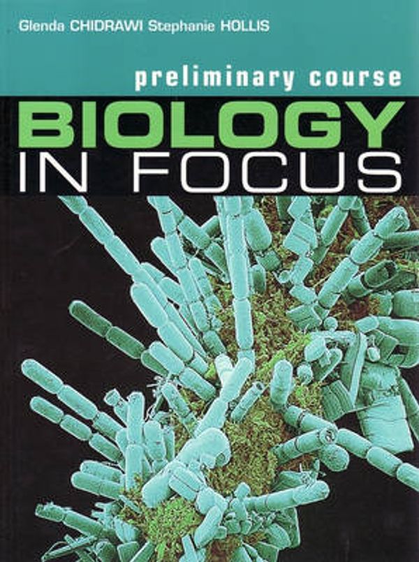 Cover Art for 9780074717875, Biology in Focus by Glenda Chidrawi, Stephanie Hollis