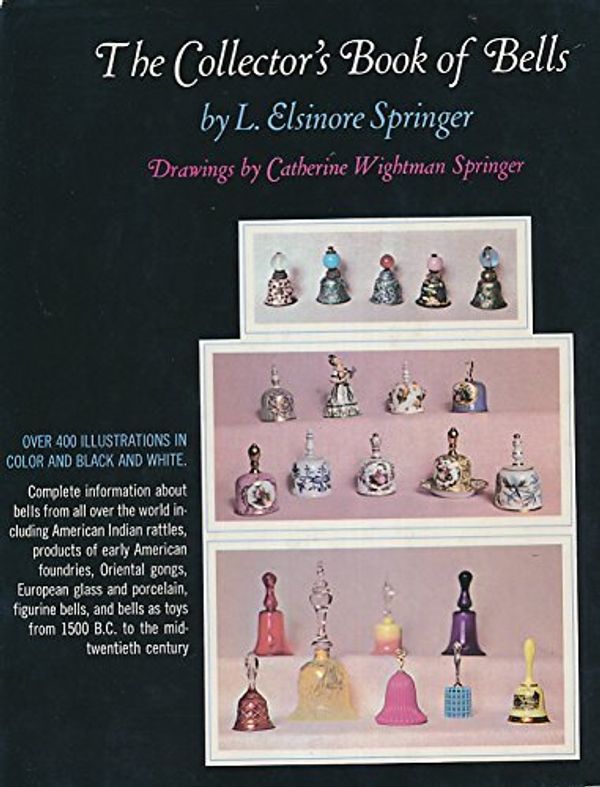 Cover Art for 9780517506356, The Collector's Book of Bells by L. Elsinore Springer