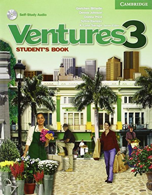 Cover Art for 9780521600996, Ventures 3 Student's Book with Audio CD: Level 3 by Gretchen Bitterlin, Dennis Johnson, Donna Price, Sylvia Ramirez, K. Lynn Savage