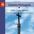 Cover Art for 9781844097128, A Pilgrim's Guide to the Camino PortuguesLisbon - Porto - Santiago / Camino Central - Ca... by John Brierley