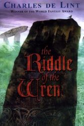 Cover Art for 9780142302231, The Riddle of the Wren by De Lint, Charles