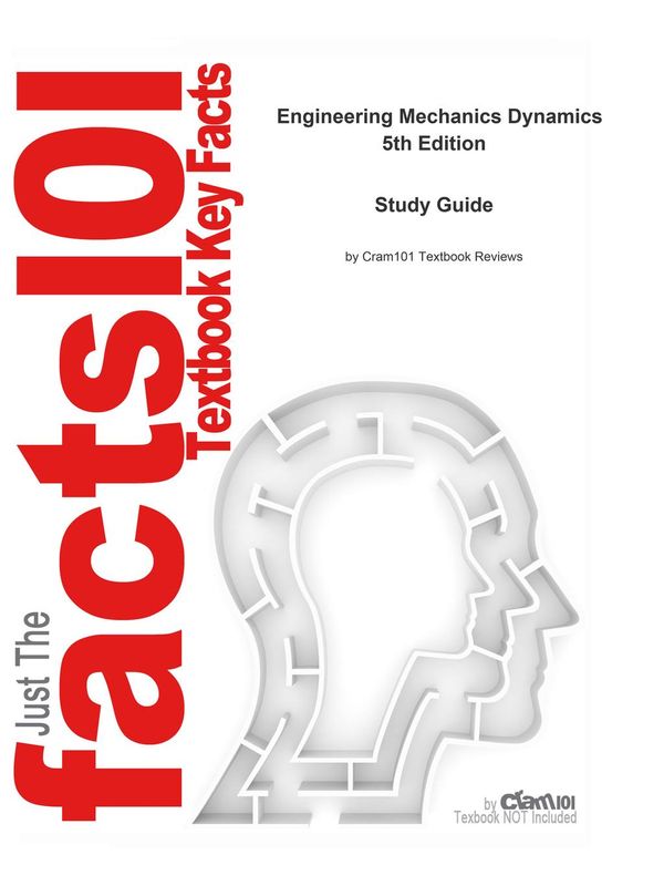 Cover Art for 9781478459774, e-Study Guide for: Engineering Mechanics Dynamics by Anthony M. Bedford, ISBN 9780136129165 by Cram101 Textbook Reviews